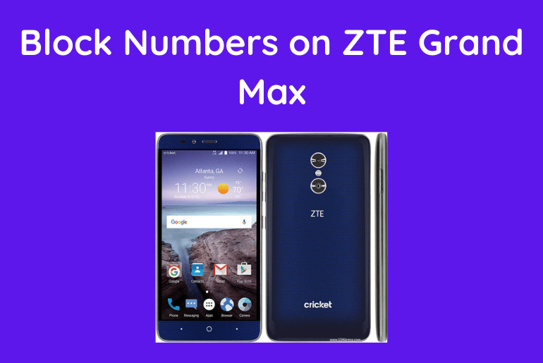 How to Block Numbers on ZTE Grand X Max - Featured Image