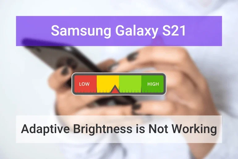 Samsung S21 Adaptive Brightness Not Working (Featured Image)