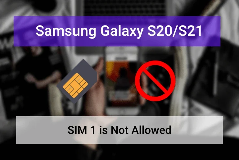 Sim 1 Not Allowed on Samsung S21 S20 (Featured Image)