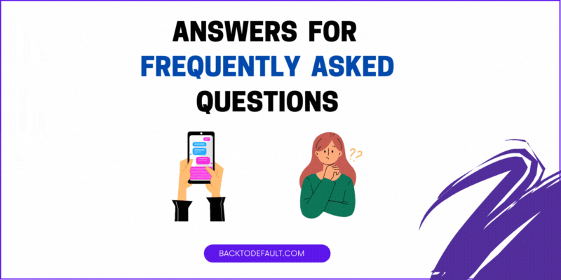 Answers for Frequently Asked Questions