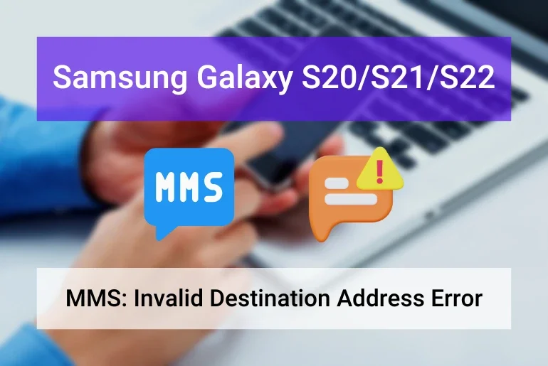 Invalid Destination Address Error on Samsung S20, S21, and S22 (Featured Image)