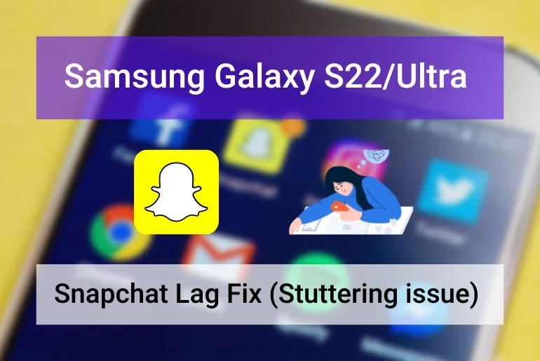 Samsung S22 Ultra Snapchat Lag Fix (Featured Image)