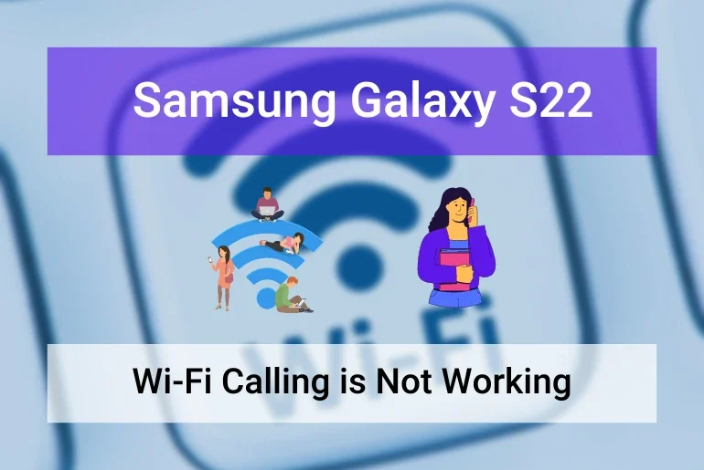 Samsung S22 Ultra WiFi Calling Not Working (Featured Image)
