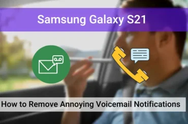 How to Remove Annoying Voicemail Notifications on Samsung S21 (Featured)