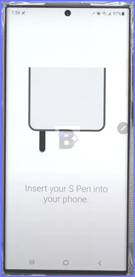 Insert your S Pen into your phone prompt