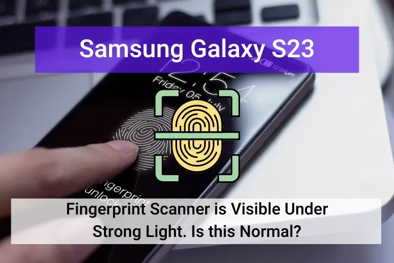Samsung S23 Fingerprint Scanner is Visible Under Light (Featured)