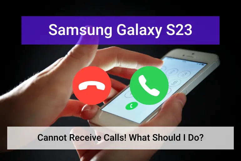Cannot Receive Cellular Calls on Samsung Galaxy S23 Ultra (Featured)