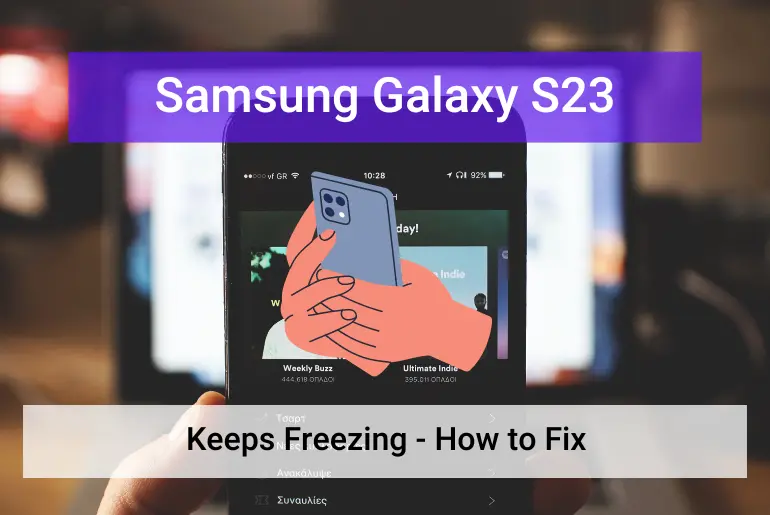 Samsung Galaxy S23 Keeps Crashing and Freezing (Featured)