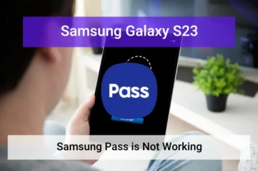 Samsung Galaxy S23 Samsung Pass not working (featured)