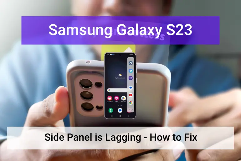 Samsung Galaxy S23 Ultra Side panel lag fix (featured image)