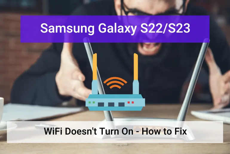 Samsung Galaxy S22, S23 WiFi won't turn on (featured)