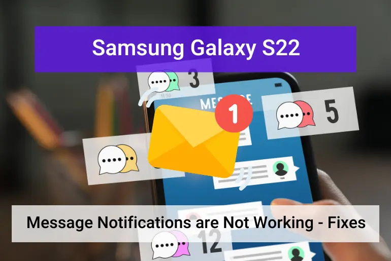 Samsung S22 Message Notifications Not Working