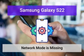 Network mode is missing on samsung galaxy s22