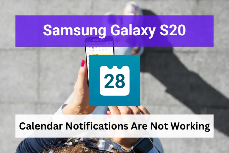 Samsung Galaxy S20 Calendar Notifications Not Working How to Fix