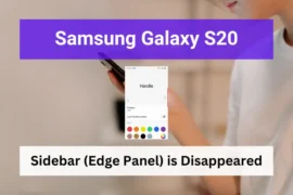 Edge panel (sidebar) on samsung galaxy s20 disappeared