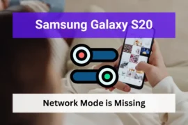 Samsung galaxy s20 network mode is missing